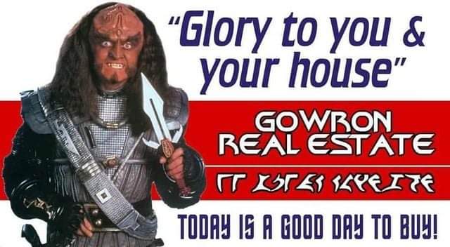 Glory to you and your house. Gowron real estate. Today is a good day to buy.